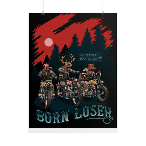 Born Loser Motorcycle Poster — Vintage Biker Animal Art Rolled Poster